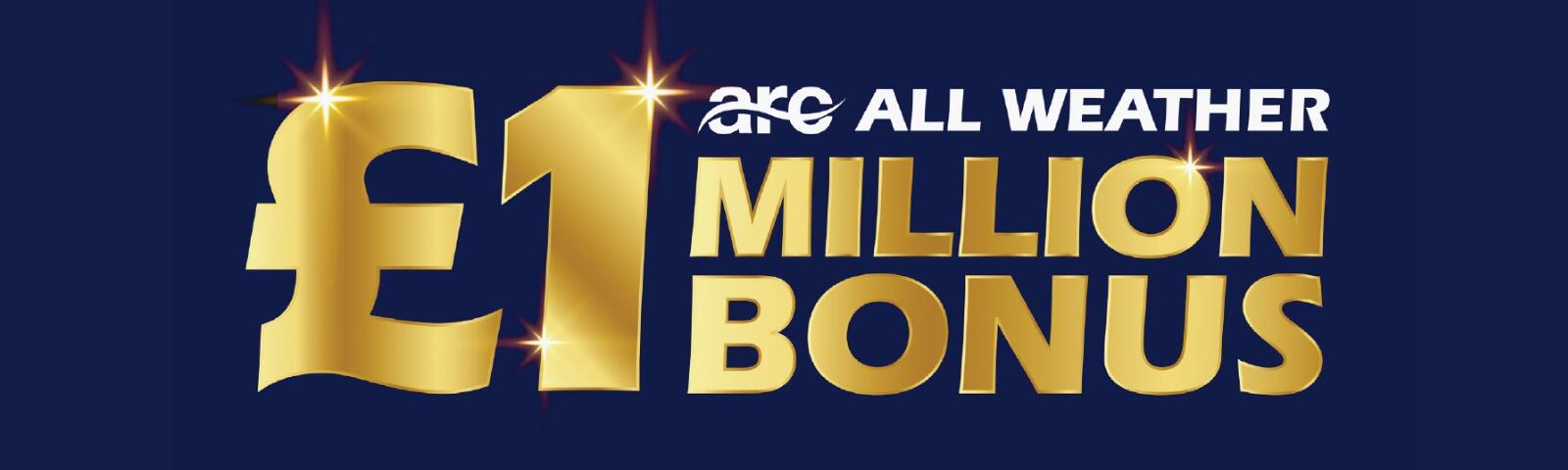 The £1,000,000 All-Weather Bonus